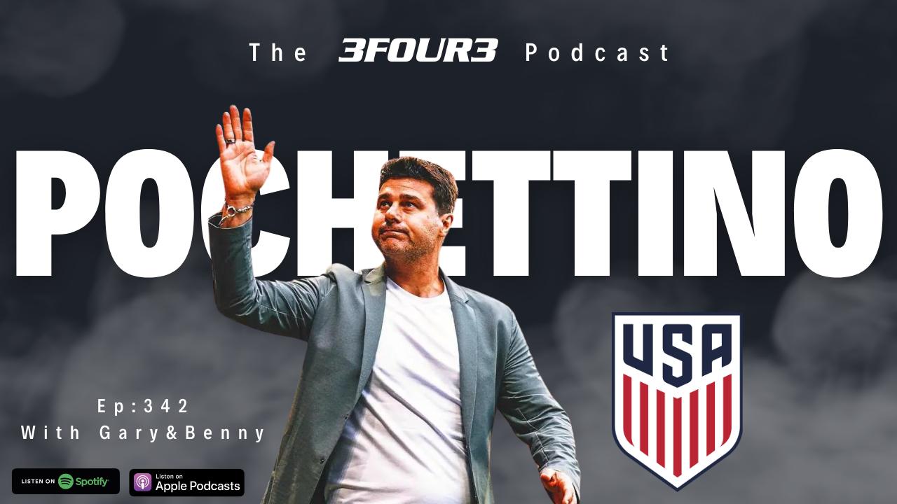 Ep 342: Pochettino to the USMNT – Things You Are Not Told episode artwork